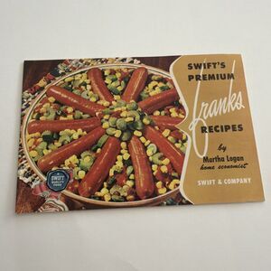 Vintage Recipe Booklet Pamphlet Advertising SWIFT PREMIUM FRANKS Martha Logan